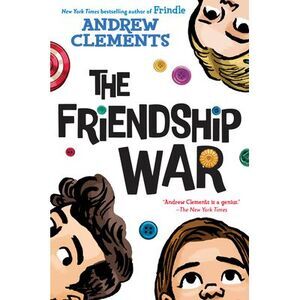 The Friendship War -- Andrew Clements